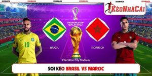 Soi kèo Brasil vs Maroc
