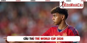 Cầu thủ trẻ World Cup 2026
