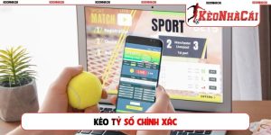 Kèo tỷ số chính xác