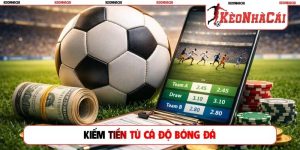 Kiếm tiền từ cá độ bóng đá
