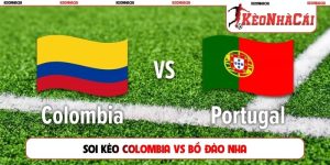 Soi Kèo Colombia Vs Bồ Đào Nha, 06h30, 28/6, Hạ Màn Bảng K