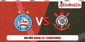 Soi Kèo Bahia Vs Corinthians, 02h00, 27/07, Serie A Brazil