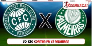 Soi Kèo Coritiba Vs Palmeiras, 05h30, 23/07, VĐQG Brazil