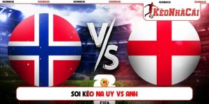 Soi Kèo Na Uy Vs Anh, 04h00, 12/07, Tứ Kết World Cup 2026